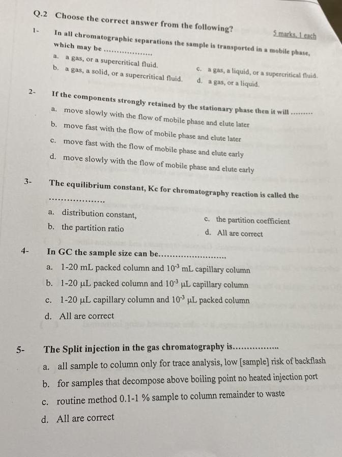 Q 2 Choose The Correct Answer From The Following 1 Smarks I Each In All Chromatographie Separations The Sample Is Tra 1