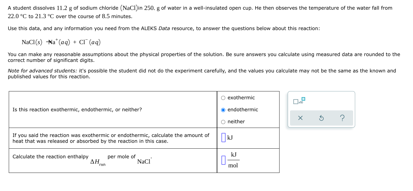 A Student Dissolves 11 2 G Of Sodium Chloride Nacl In 250 G Of Water In A Well Insulated Open Cup He Then Observes Th 1