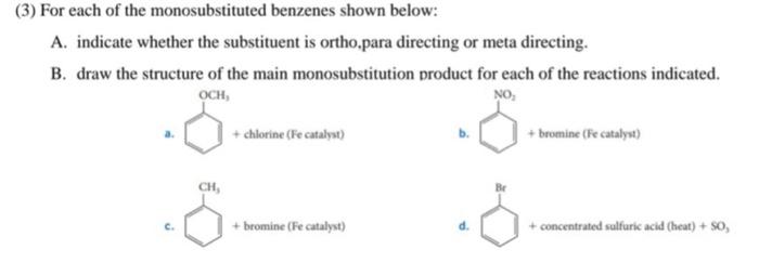 3 For Each Of The Monosubstituted Benzenes Shown Below A Indicate Whether The Substituent Is Ortho Para Directing Or 1