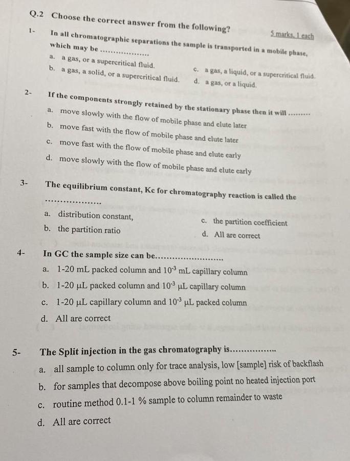 Q 2 Choose The Correct Answer From The Following 1 Smarks I Each In All Chromatographie Separations The Sample Is Tr 1
