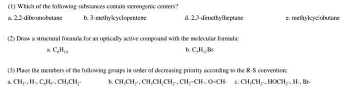 1 Which Of The Following Substances Contain Stereogenic Centers A 2 2 Dibromobutane B 3 Methylcyclopentene D 2 3 D 1