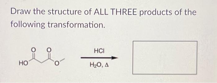Draw The Final Product S Of The Acetoacetic Ester Reaction Sequence Don T Worry About The Stereochemistry 1 Naoch3 2