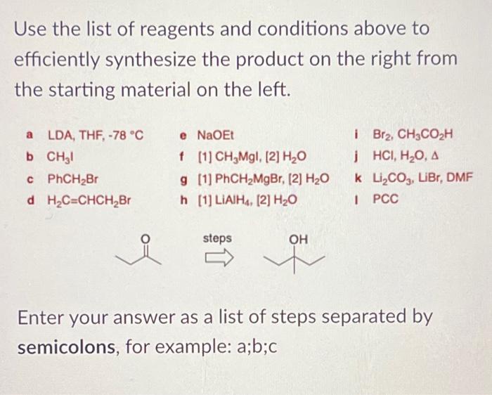 Use The List Of Reagents And Conditions Above To Efficiently Synthesize The Product On The Right From The Starting Mater 1
