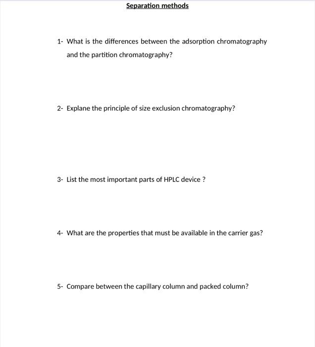 Separation Methods 1 What Is The Differences Between The Adsorption Chromatography And The Partition Chromatography 2 1