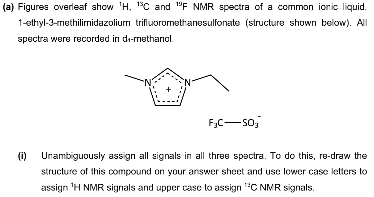 A Figures Overleaf Show H 13c And 19f Nmr Spectra Of A Common Ionic Liquid 1 Ethyl 3 Methilimidazolium Trifluoromet 1