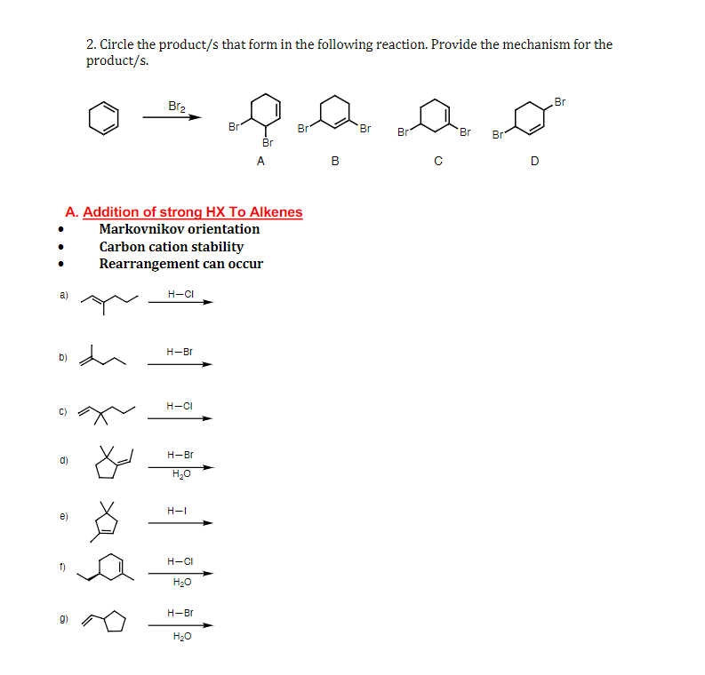 2 Circle The Product S That Form In The Following Reaction Provide The Mechanism For The Product S Br2 Br Br Que Ao B 1