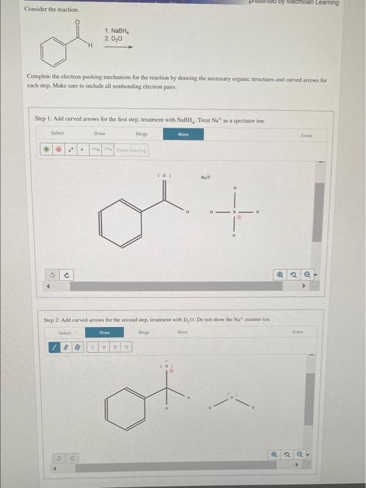 Preto By Macmillan Leaming Consider The Reaction O 1 Nabh 2 0 0 Complete The Electron Pushing Mechanism For The Reactio 1