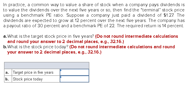 In Practice A Common Way To Value A Share Of Stock When A Company Pays Dividends Is To Value The Dividends Over The Nex 1