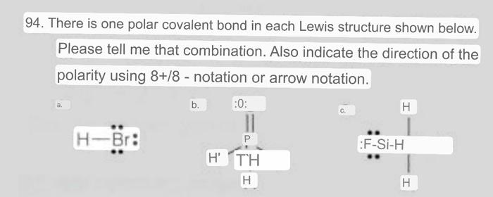 94 There Is One Polar Covalent Bond In Each Lewis Structure Shown Below Please Tell Me That Combination Also Indicate 1
