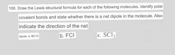 100 Draw The Lewis Structural Formula For Each Of The Following Molecules Identify Polar Covalent Bonds And State Whet 1