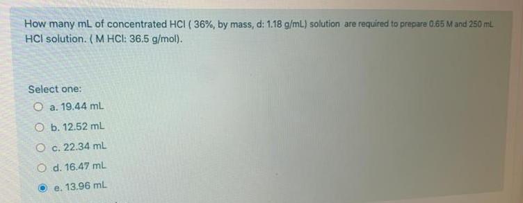 How Many Ml Of Concentrated Hci 36 By Mass D 1 18 G Ml Solution Are Required To Prepare 0 65 M And 250 Ml Hcl Sol 1