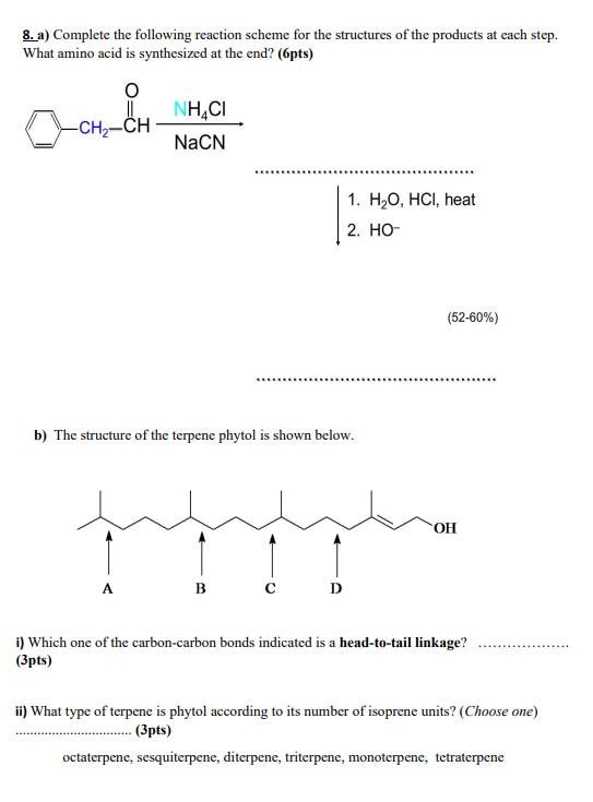 8 A Complete The Following Reaction Scheme For The Structures Of The Products At Each Step What Amino Acid Is Synthes 1
