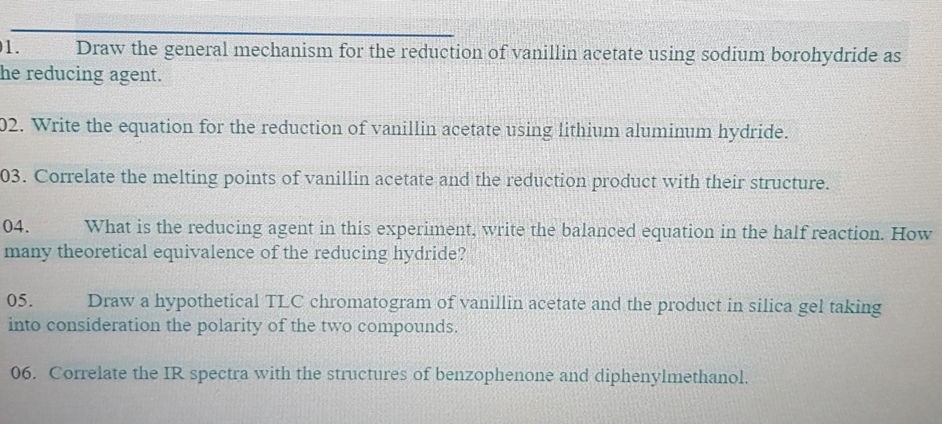 1 Draw The General Mechanism For The Reduction Of Vanillin Acetate Using Sodium Borohydride As He Reducing Agent 2 Wr 1