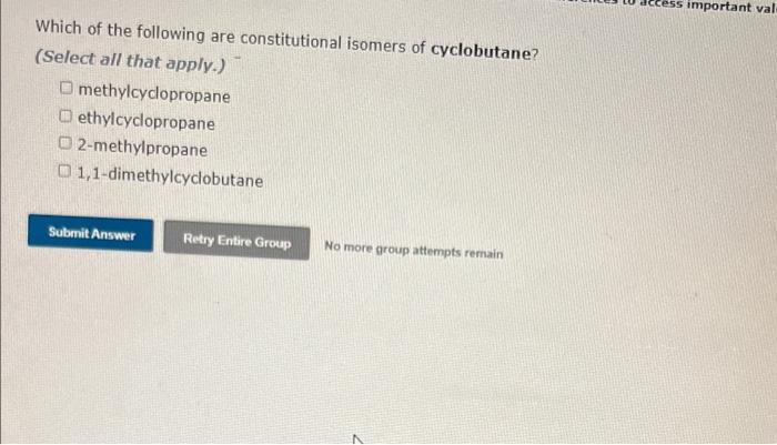 Which Of The Following Are Constitutional Isomers Of Cyclohexane Select All That Apply Methylcyclopropane O 1 2 Dime 2
