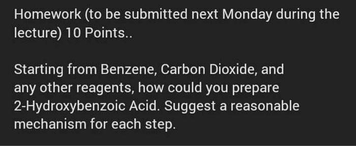 Homework To Be Submitted Next Monday During The Lecture 10 Points Starting From Benzene Carbon Dioxide And Any Oth 2
