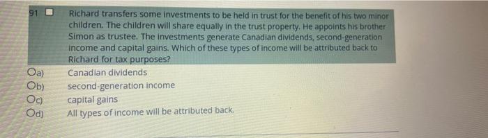 91 Richard Transfers Some Investments To Be Held In Trust For The Benefit Of His Two Minor Children The Children Will S 1