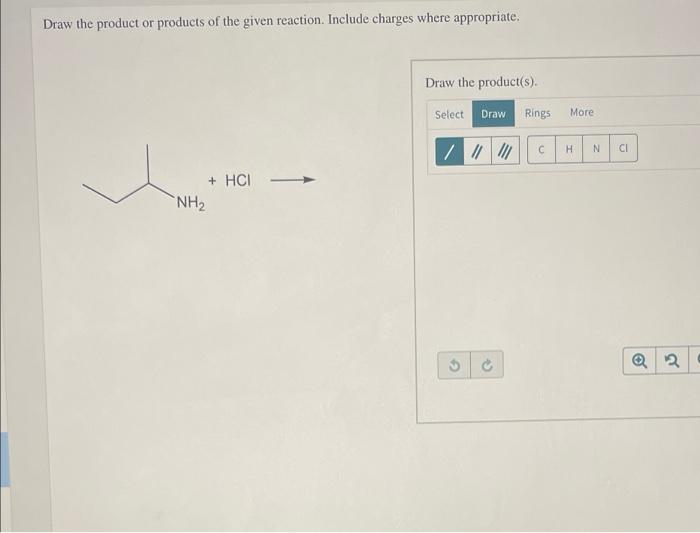 Draw The Product Or Products Of The Given Reaction Include Charges Where Appropriate Draw The Product S Select Draw R 1