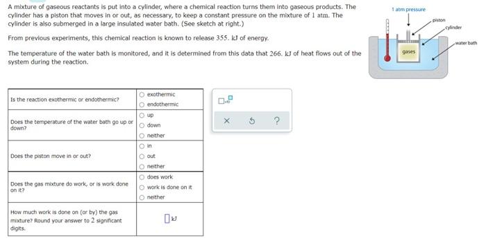 1 At Pressure Piston Cylinder A Mixture Of Gaseous Reactants Is Put Into A Cylinder Where A Chemical Reaction Turns The 1