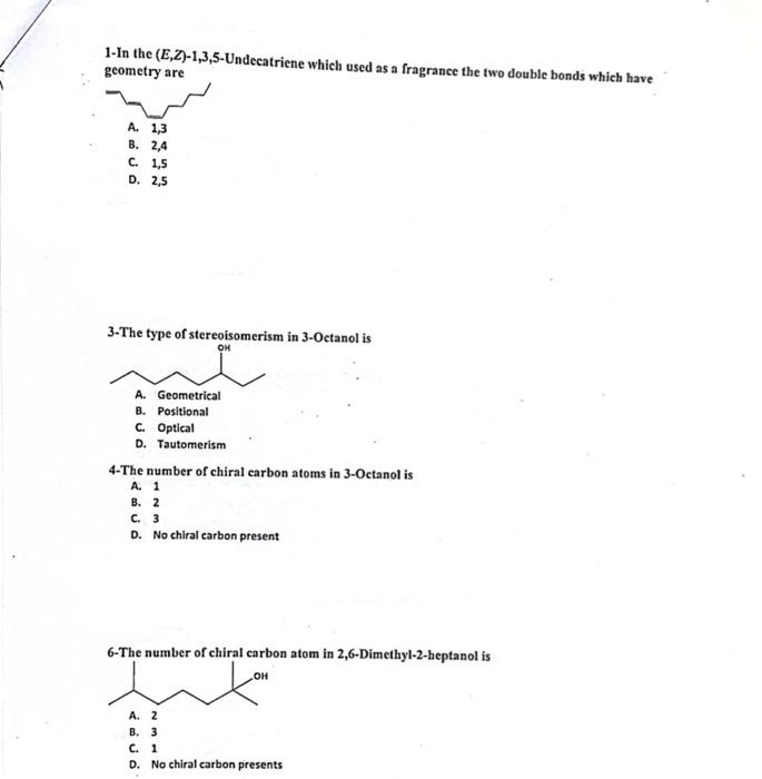 1 In The E Z 1 3 5 Undecatriene Which Used As A Fragrance The Two Double Bonds Which Have Geometry Are A 1 3 B 2 4 1
