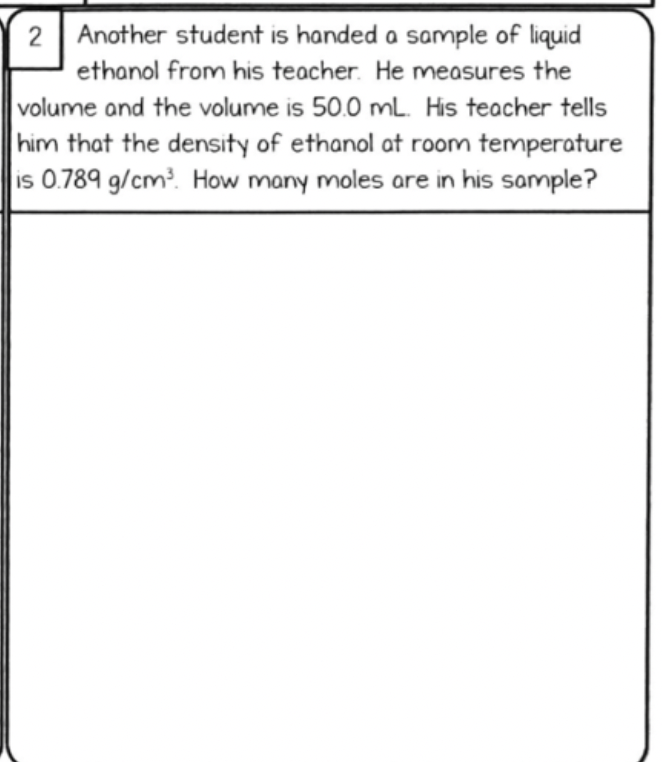 2 Another Student Is Handed A Sample Of Liquid Ethanol From His Teacher He Measures The Volume And The Volume Is 50 0 M 1