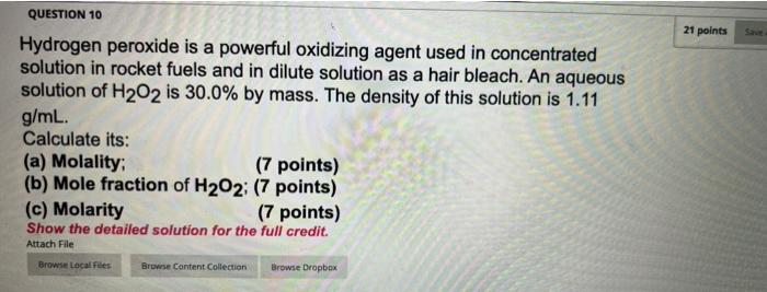 21 Points Question 10 Hydrogen Peroxide Is A Powerful Oxidizing Agent Used In Concentrated Solution In Rocket Fuels And 1
