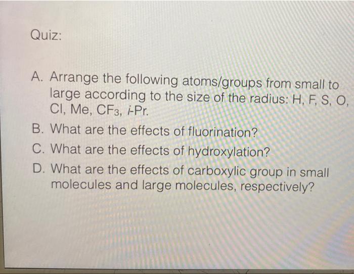 Quiz A Arrange The Following Atoms Groups From Small To Large According To The Size Of The Radius H F S O Ci Me 1