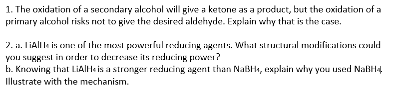 1 The Oxidation Of A Secondary Alcohol Will Give A Ketone As A Product But The Oxidation Of A Primary Alcohol Risks No 1
