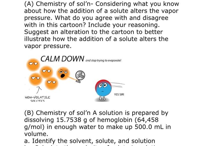 A Chemistry Of Sol N Considering What You Know About How The Addition Of A Solute Alters The Vapor Pressure What Do 1