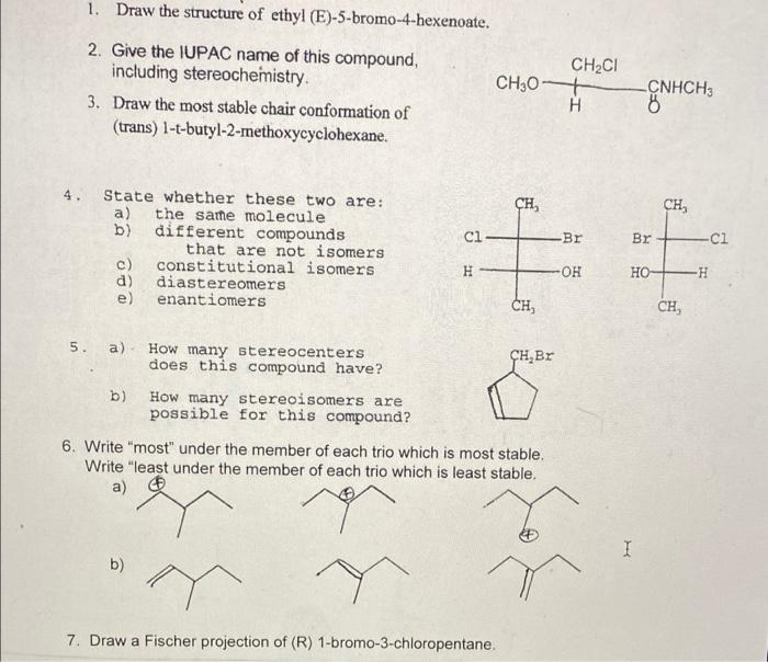 1 Draw The Structure Of Ethyl E 5 Bromo 4 Hexenoate 2 Give The Iupac Name Of This Compound Ch2ci Including Stereoc 1