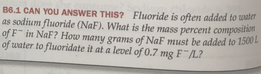 B6 1 Can You Answer This Fluoride Is Often Added To Water As Sodium Fluoride Naf What Is The Mass Percent Compositio 1