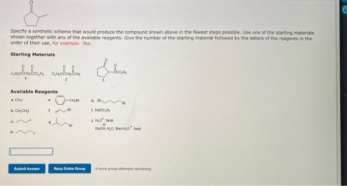 Specify A Synthetic Scheme That Would Produce The Compound Shown Above In The Fewest Steps Possible Use One Of The Star 1