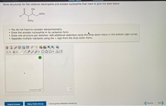 Unumiringa Write Structures For The Carbonyl Electrophile And Enolate Nucleophile That React To Give The Aldol Below O 1