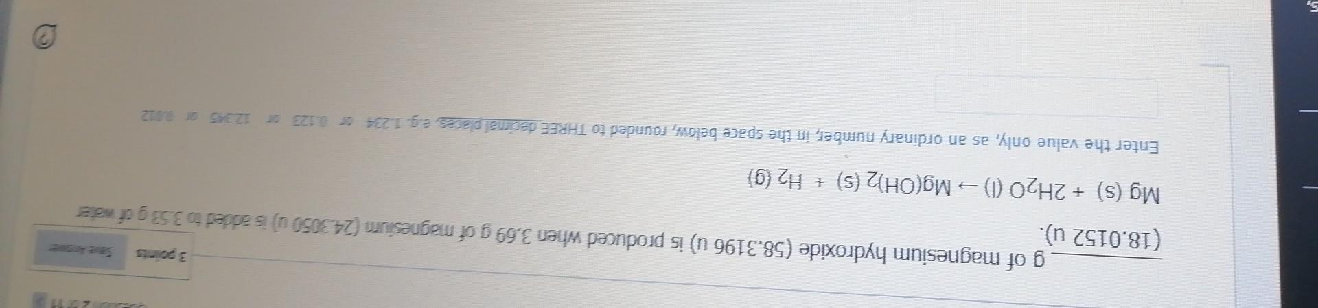 G Of Magnesium Hydroxide 58 3196 U Is Produced When 3 69 G Of Magnesiumn 24 3050 U Is Added To 3 53 G Of Water 18 0 1