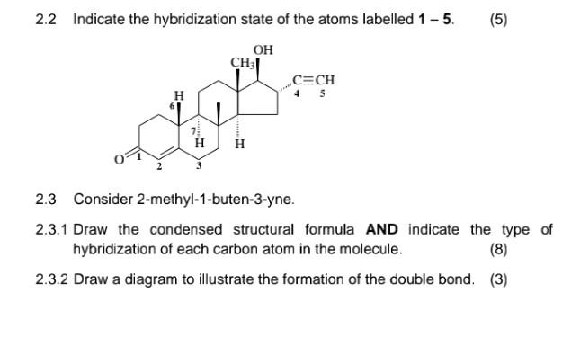 2 2 Indicate The Hybridization State Of The Atoms Labelled 1 5 5 Oh Chi Cech 4 5 H Shop H 2 3 Consider 2 Methyl 1 B 1