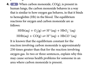 4 A When Carbon Monoxide Co G Is Present In Human Lungs The Carbon Monoxide Behaves In A Way That Is Similar To How 1