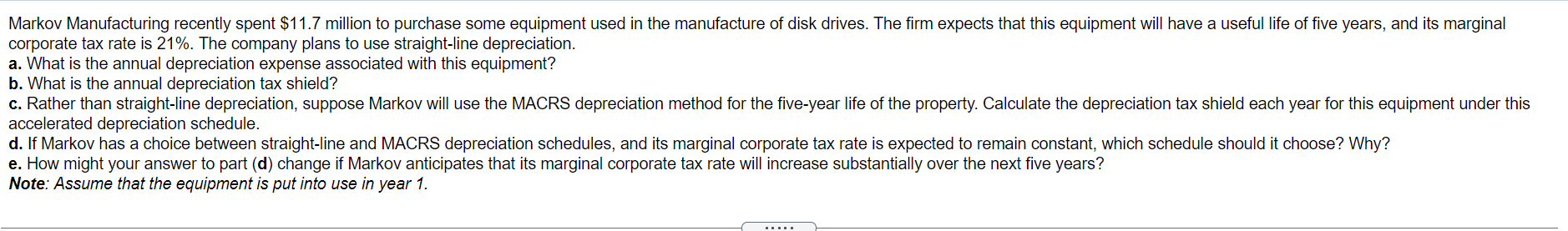 Markov Manufacturing Recently Spent 11 7 Million To Purchase Some Equipment Used In The Manufacture Of Disk Drives The 1