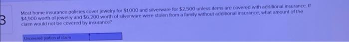 B Most Home Insurance Policies Cover Jewelry For 1 000 And Silverware For 2 500 Unless Items Are Covered With Addition 1