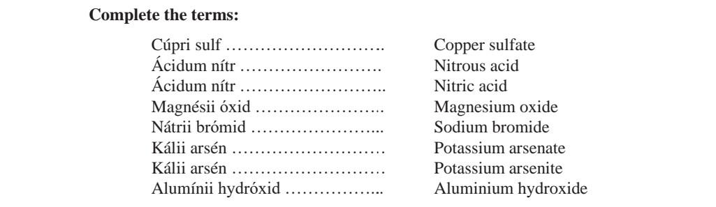 Complete The Terms Cupri Sulf Acidum Nitr Acidum Nitr Magnesii Oxid Natrii Bromid Kalii Arsen Kalii Arsen Aluminii Hydr 1