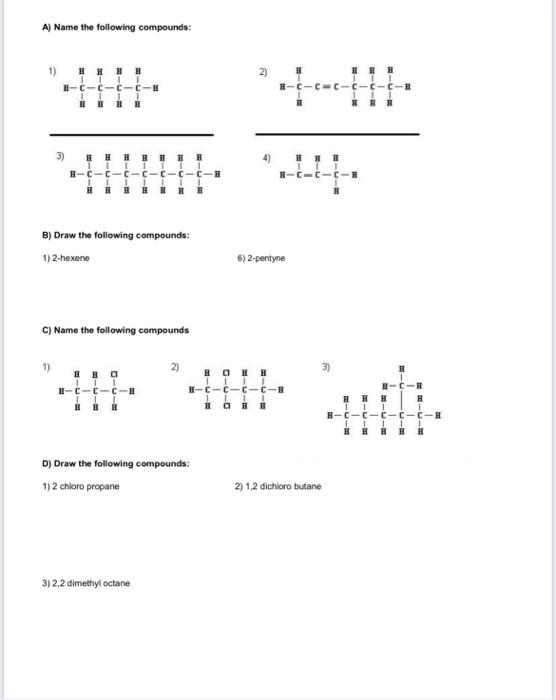 A Name The Following Compounds 1 Hhhh C C 11 H Ccc B Draw The Following Compounds 1 2 Hexene 6 2 Pentyne C Name 1