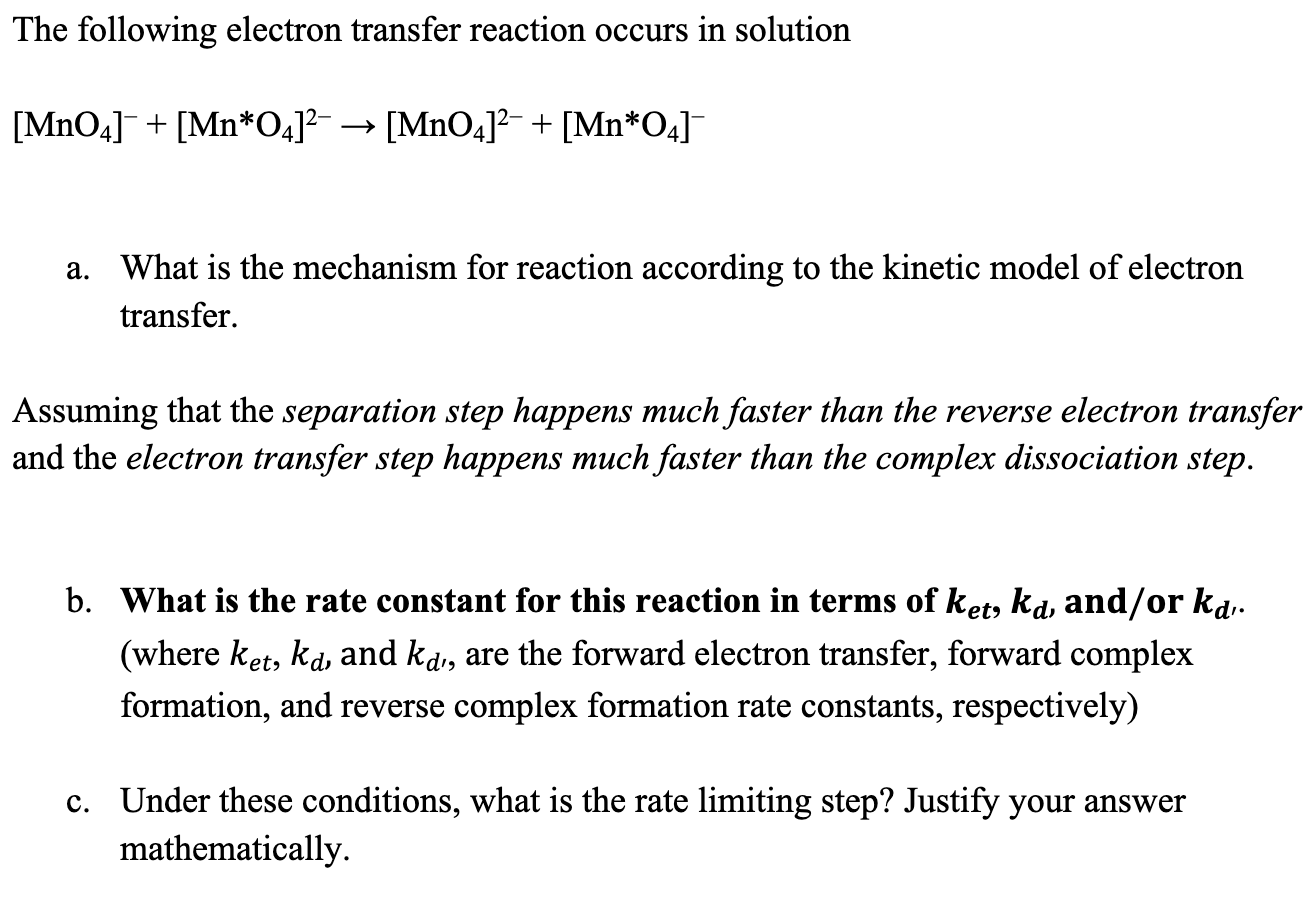 The Following Electron Transfer Reaction Occurs In Solution Mno4 Mn 04 2 Mno4 2 Mn 04 A What Is The Mecha 1
