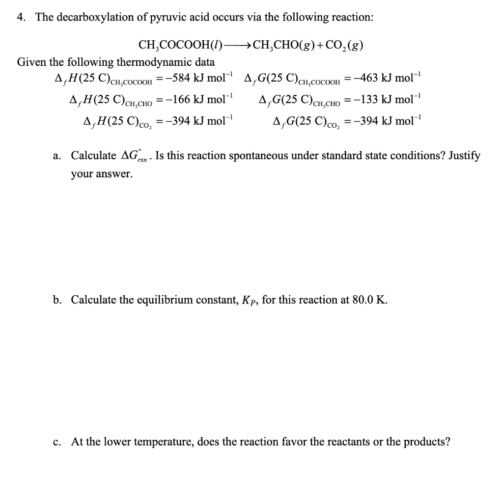 4 The Decarboxylation Of Pyruvic Acid Occurs Via The Following Reaction Ch Cocooh I Ch Cho G Co2 G Given The F 1