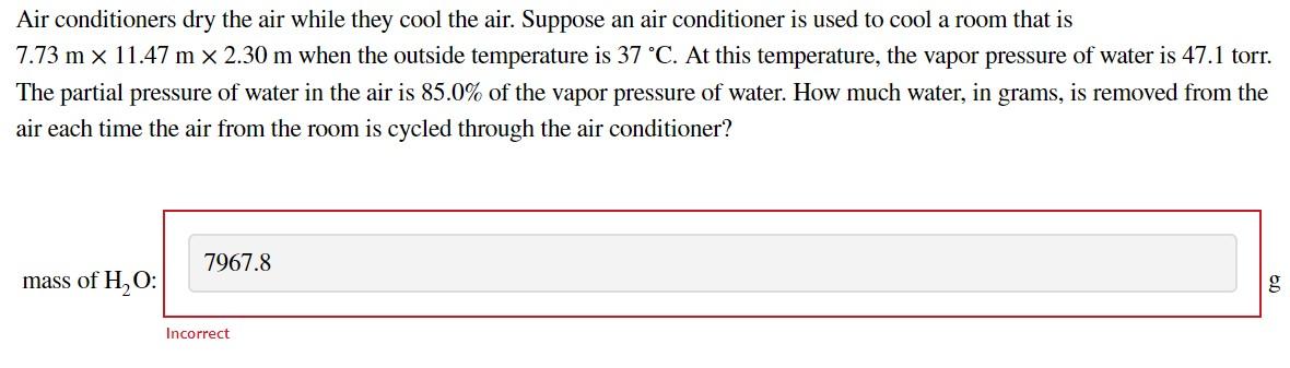 Air Conditioners Dry The Air While They Cool The Air Suppose An Air Conditioner Is Used To Cool A Room That Is 7 73 M 1 1