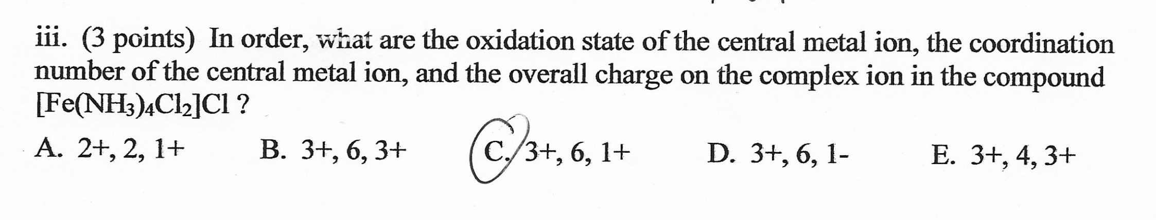 Iii 3 Points In Order What Are The Oxidation State Of The Central Metal Ion The Coordination Number Of The Central 1