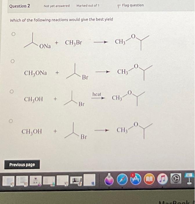 The Order Of Increasing Yield Of The Following Reaction Is Br Naoet Etoh 55 C 3 O O A Macbook Ail Question 2 Not Ye 2