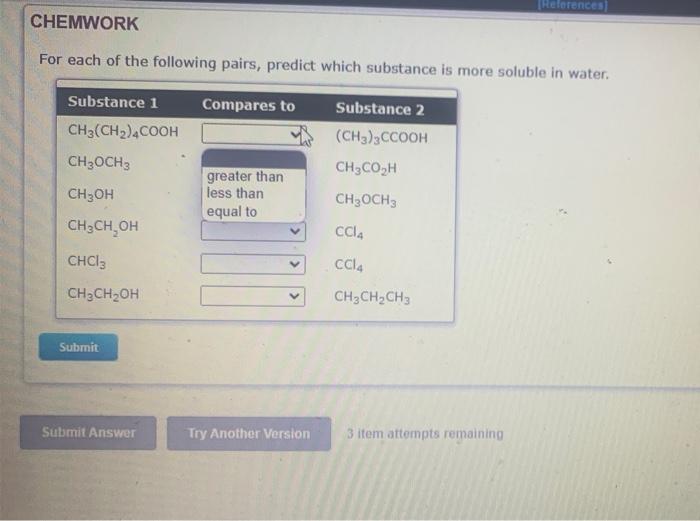 Helorences Chemwork For Each Of The Following Pairs Predict Which Substance Is More Soluble In Water Substance 1 Compa 1