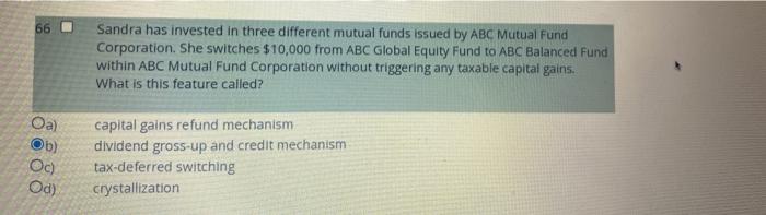 66 Sandra Has Invested In Three Different Mutual Funds Issued By Abc Mutual Fund Corporation She Switches 10 000 From 1