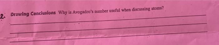 2 Drawing Conclusions Why Is Avogadro S Number Useful When Discussing Atoms 1