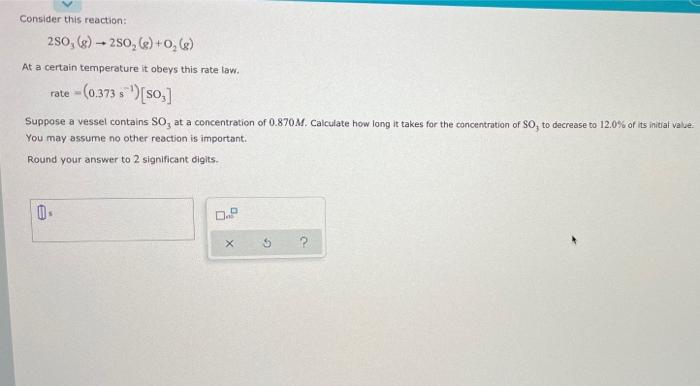 A Chemistry Graduate Student Is Studying The Rate Of This Reaction 2nh G N2 G 3h2 G He Fills A Reaction Vesse 2