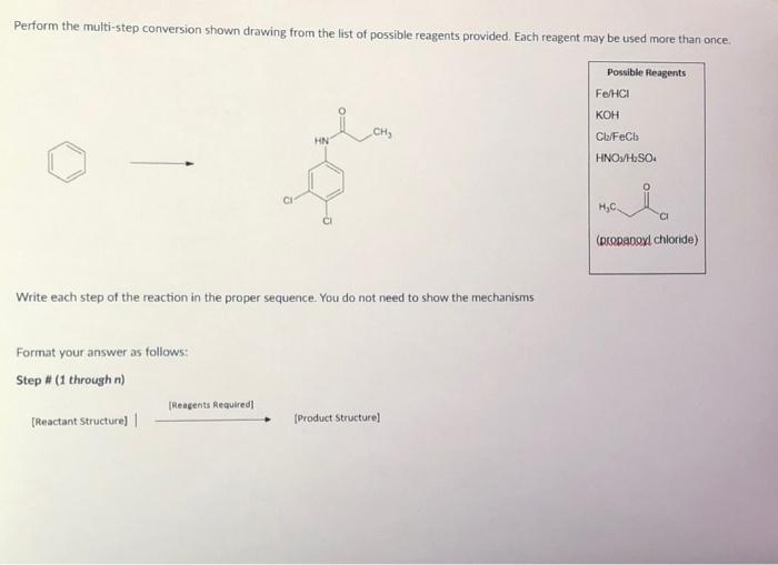 Perform The Multi Step Conversion Shown Drawing From The List Of Possible Reagents Provided Each Reagent May Be Used Mo 1