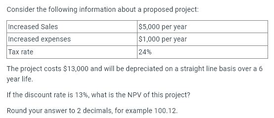 Consider The Following Information About A Proposed Project Increased Sales 5 000 Per Year Increased Expenses 1 000 P 1